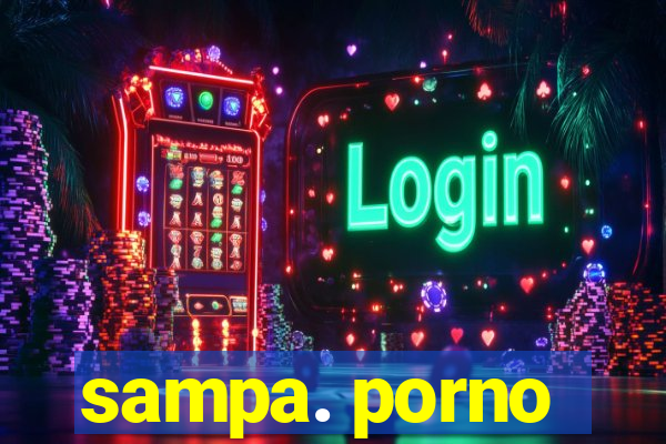 sampa. porno